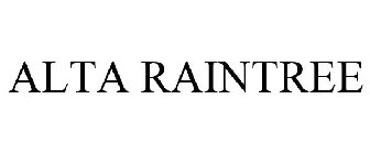 ALTA RAINTREE