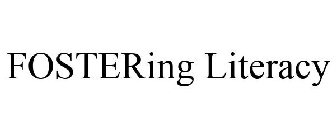 FOSTERING LITERACY