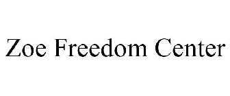 ZOE FREEDOM CENTER