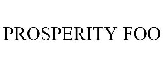 PROSPERITY FOO