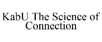 KABU THE SCIENCE OF CONNECTION