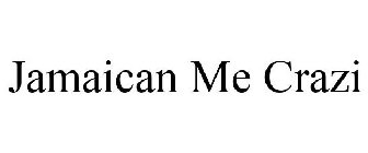 JAMAICAN ME CRAZI