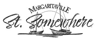 MARGARITAVILLE ST. SOMEWHERE