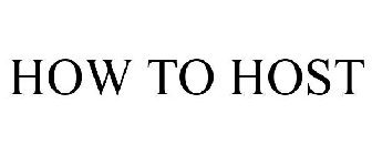 HOW TO HOST