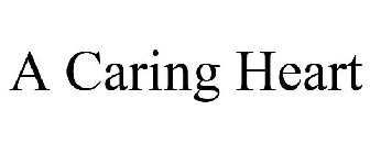 A CARING HEART