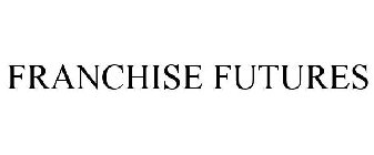FRANCHISE FUTURES