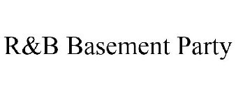 R&B BASEMENT PARTY
