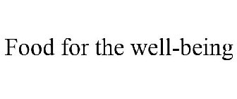 FOOD FOR THE WELL-BEING