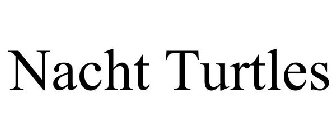 NACHT TURTLES