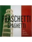 FRASCHETTI SPAGHETTI AN ITALIAN TRADITION