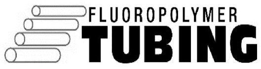 FLUOROPOLYMER TUBING