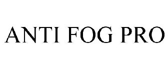 ANTI FOG PRO