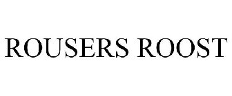 ROUSERS ROOST