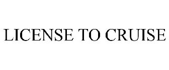 LICENSE TO CRUISE