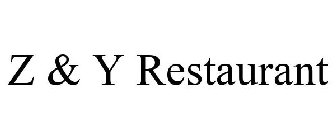 Z & Y RESTAURANT