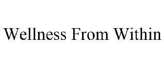 WELLNESS FROM WITHIN