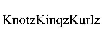 KNOTZKINQZKURLZ