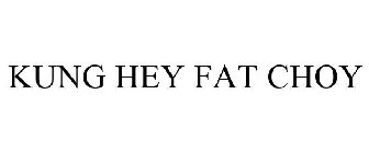 KUNG HEY FAT CHOY
