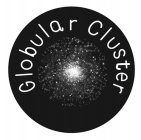 GLOBULAR CLUSTER