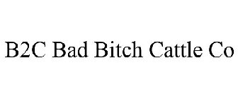 B2C BAD BITCH CATTLE CO