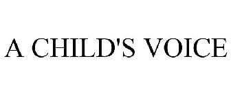 A CHILD'S VOICE