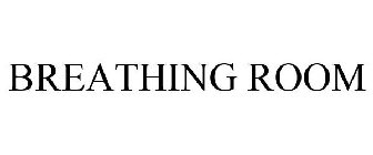 BREATHING ROOM