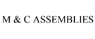 M&C ASSEMBLIES