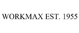 WORKMAX EST. 1955