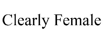 CLEARLY FEMALE