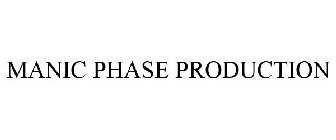 MANIC PHASE PRODUCTION