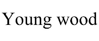 YOUNG WOOD