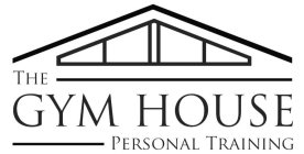 THE GYM HOUSE PERSONAL TRAINING