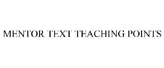 MENTOR TEXT TEACHING POINTS