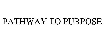 PATHWAY TO PURPOSE