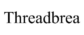 THREADBREA