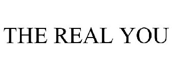 THE REAL YOU