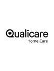 QUALICARE HOME CARE