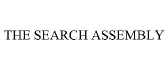 THE SEARCH ASSEMBLY