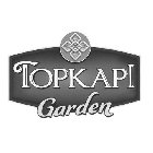 TOPKAPI GARDEN