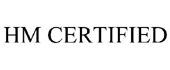 HM CERTIFIED