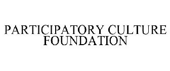 PARTICIPATORY CULTURE FOUNDATION
