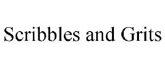 SCRIBBLES AND GRITS