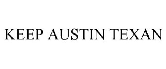 KEEP AUSTIN TEXAN