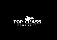 TOP CLASS VENTURES