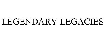 LEGENDARY LEGACIES