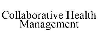 COLLABORATIVE HEALTH MANAGEMENT
