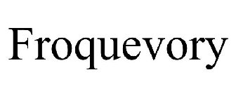 FROQUEVORY