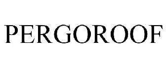 PERGOROOF