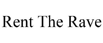 RENT THE RAVE