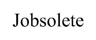 JOBSOLETE